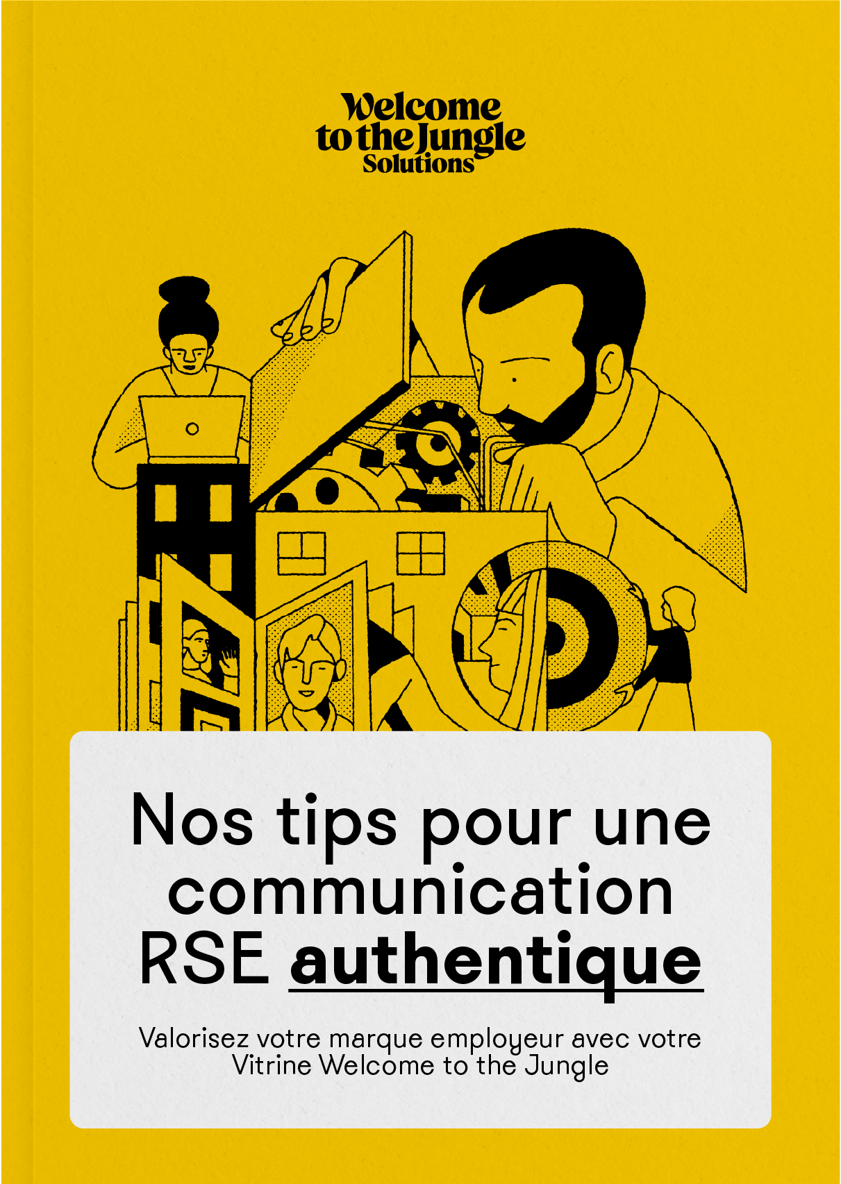 Nos tips pour une communication RSE authentique Valorisez votre marque employeur avec votre vitrine Welcome to the Jungle