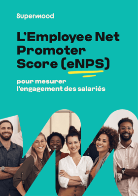 LEmployee Net Promoter Score (eNPS) pour mesurer lengagement des salariés