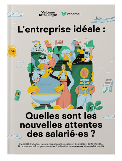 L'entreprise idéale : Quelles sont les nouvelles attentes des salarié.es ?