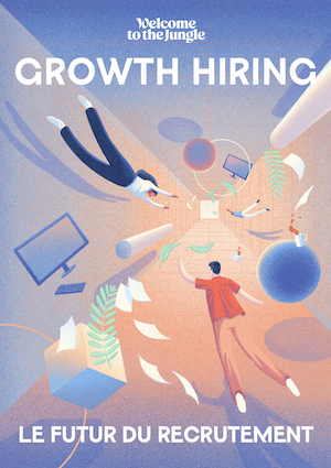 Growth Hiring : Le futur du recrutement